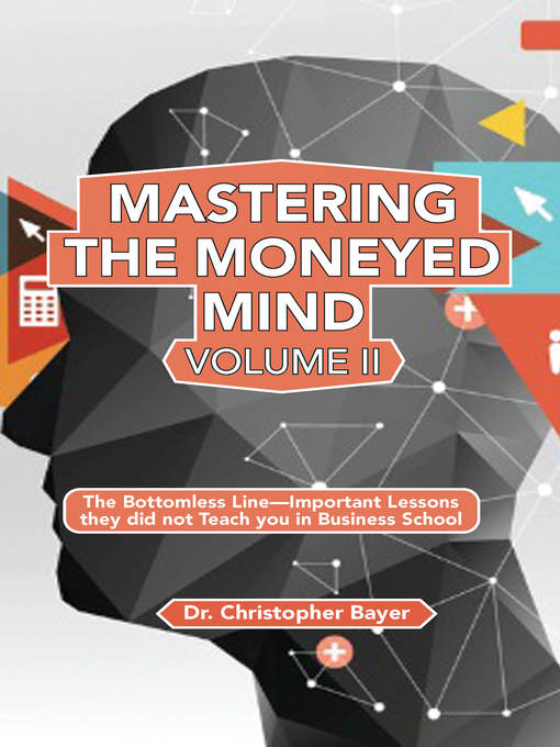 Title details for Mastering the Moneyed Mind, Volume II by Christopher Bayer - Available